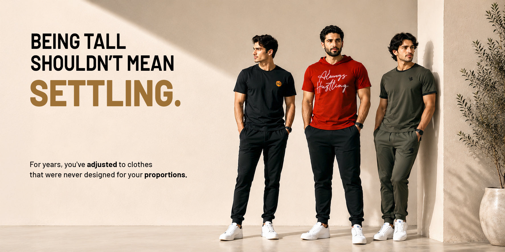 Men - Regular Body : Height 5ft 10 In to 6ft 4 In